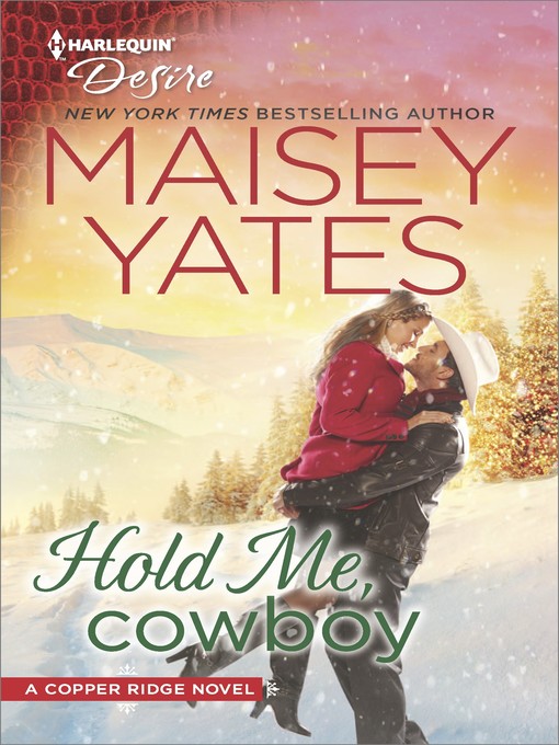 Title details for Hold Me, Cowboy by Maisey Yates - Wait list